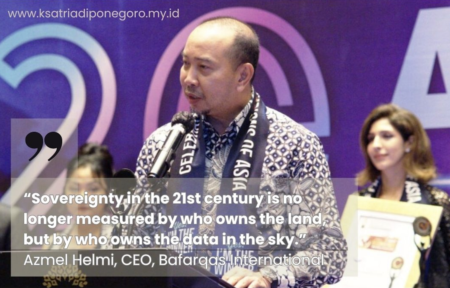 “Sovereignty in the 21st century is no longer measured by who owns the land, but by who owns the data in the sky.”